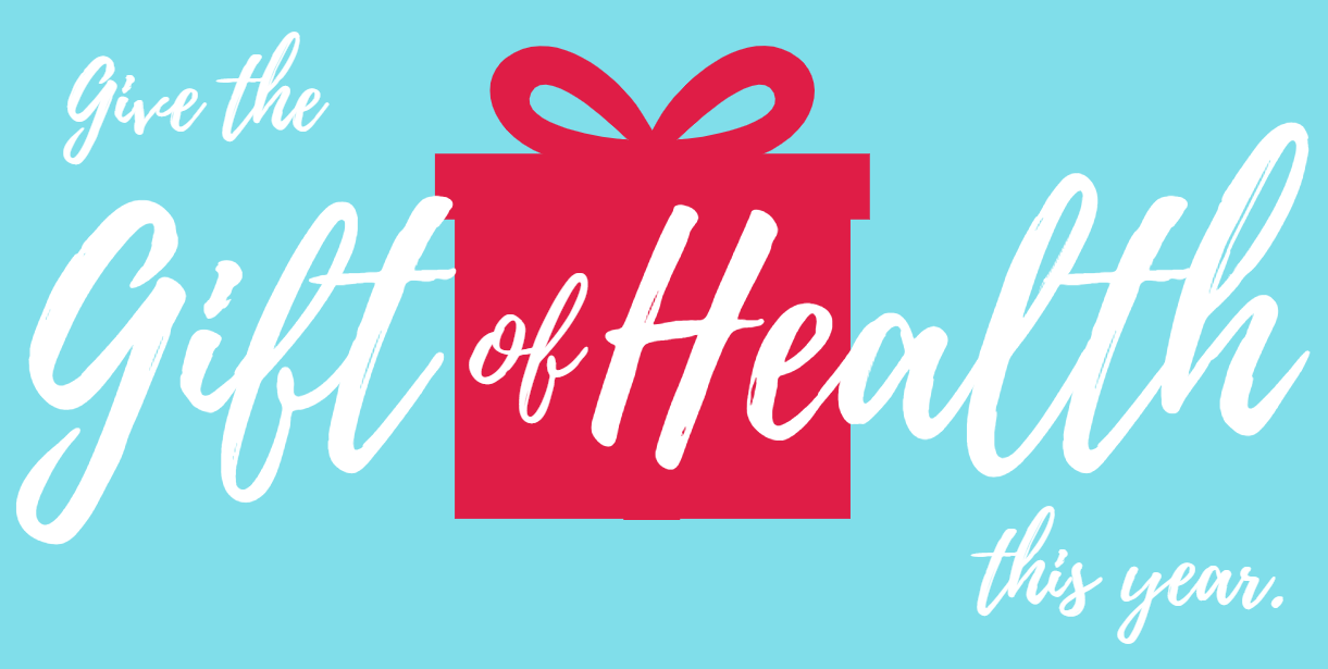 Give the gift of health